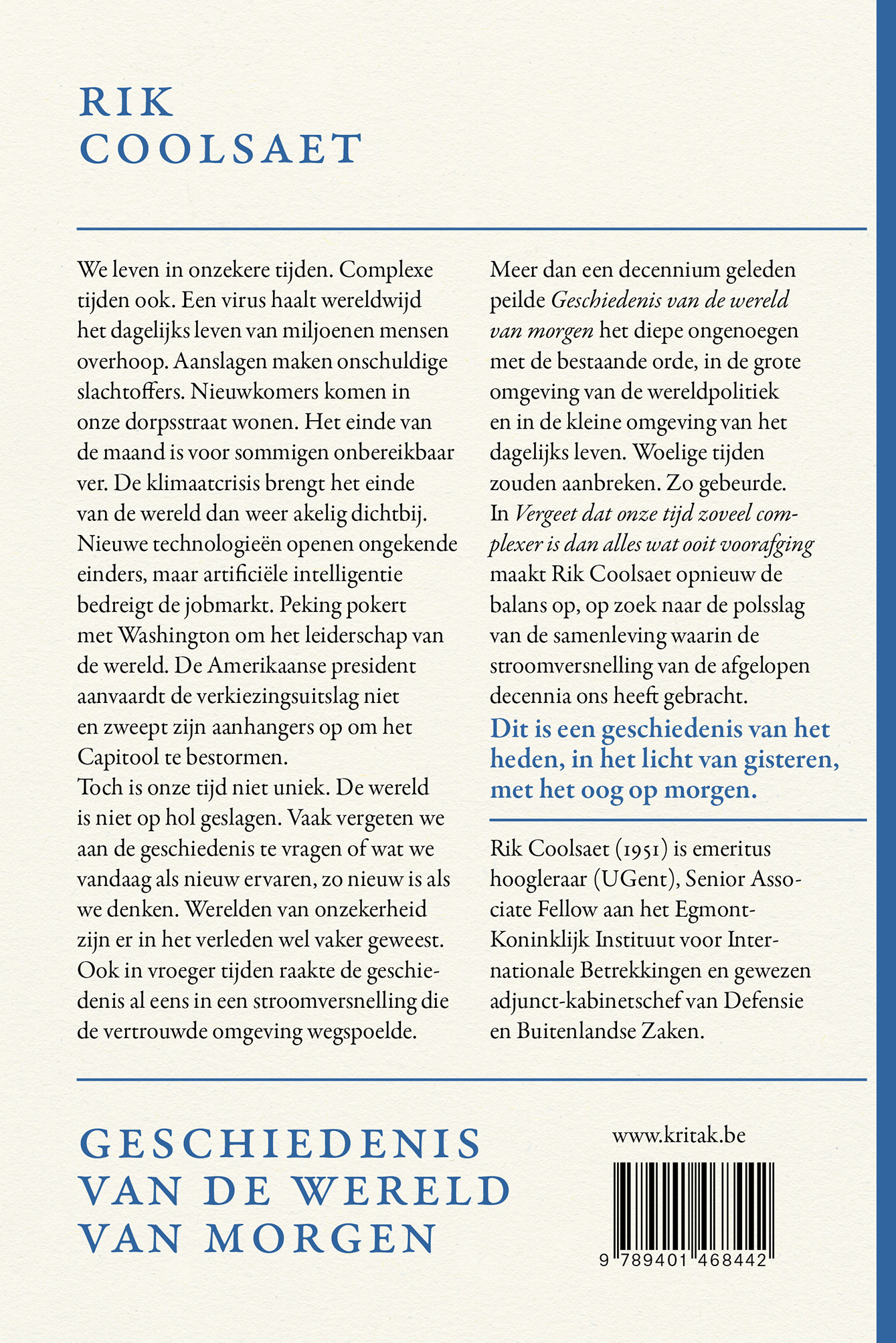 Achterkant van Vergeet dat onze tijd zoveel complexer is dan alles wat ooit voorafging