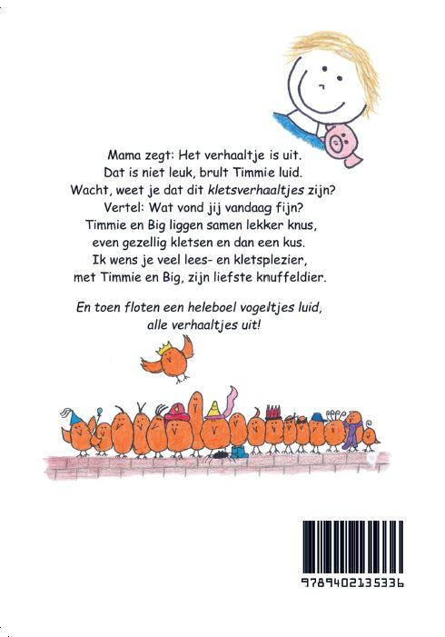 Achterkant van Timmie en Big