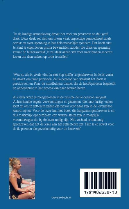 Achterkant van Wat nu als ik vrede vind in een kop koffie...?