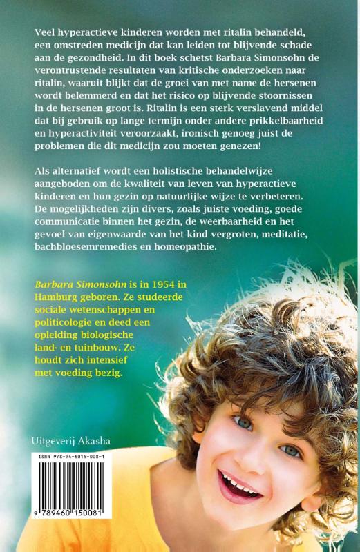 Achterkant van Ritalin is de oplossing niet...