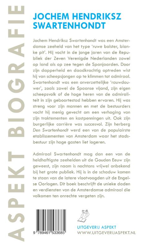 Achterkant van Jochem Hendriksz Swartenhondt (1566-1627) van scheepsjongen tot admiraal en kroegbaas