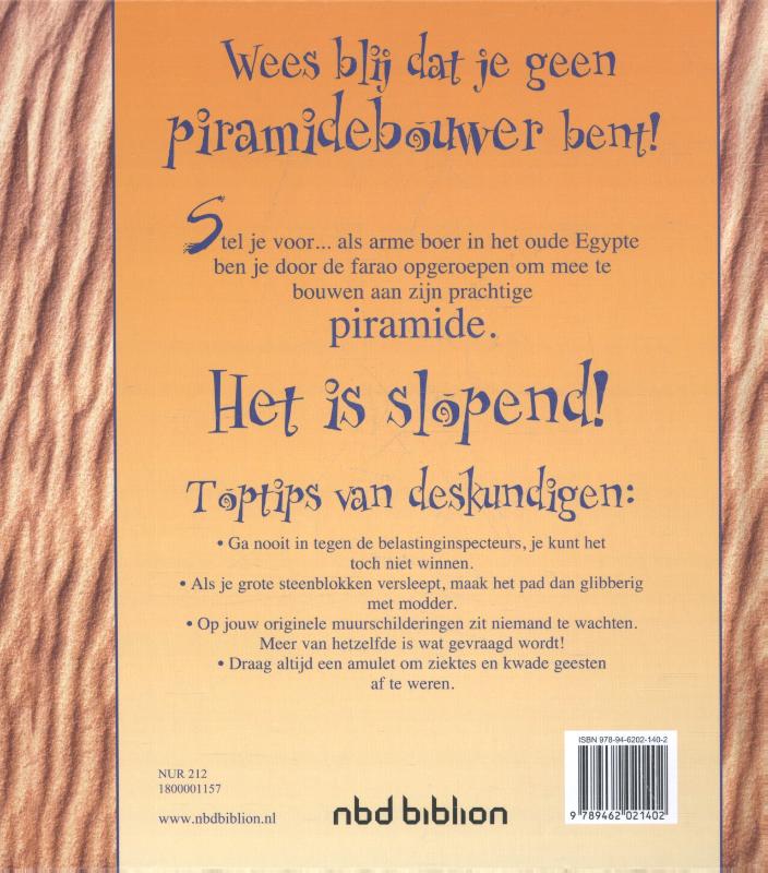 Achterkant van Wees blij dat je geen piramidebouwer bent!