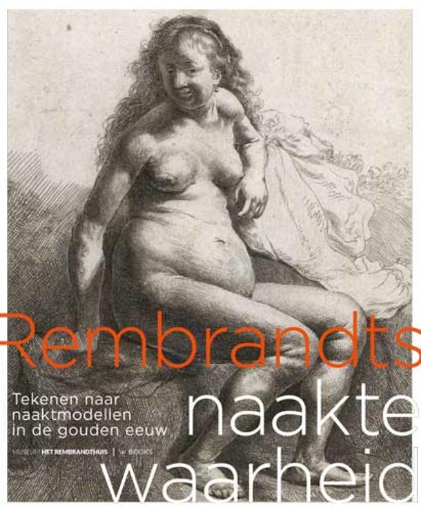 Achterkant van Rembrandts naakte waarheid