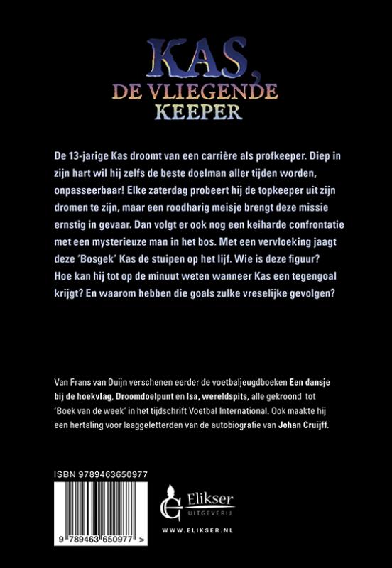 Achterkant van Kas, de vliegende keeper