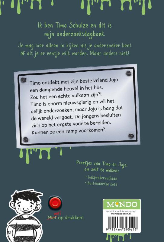Achterkant van Druk niet op de rode knop anders barst de vulkaan uit