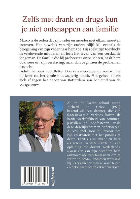 Achterkant van Geluk met een hoofdletter D