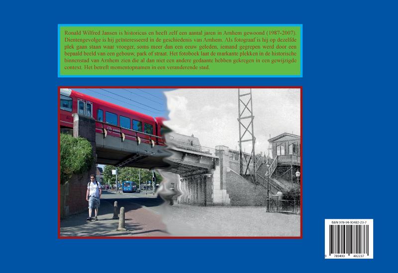 Achterkant van Arnhem Toen en Nu