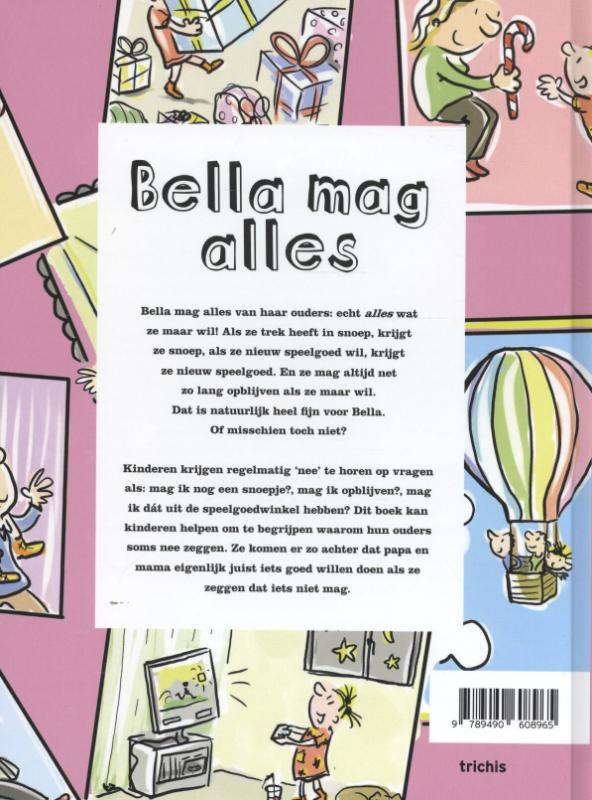 Achterkant van Bella mag alles