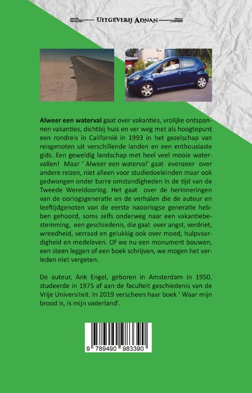 Achterkant van Alweer een waterval!