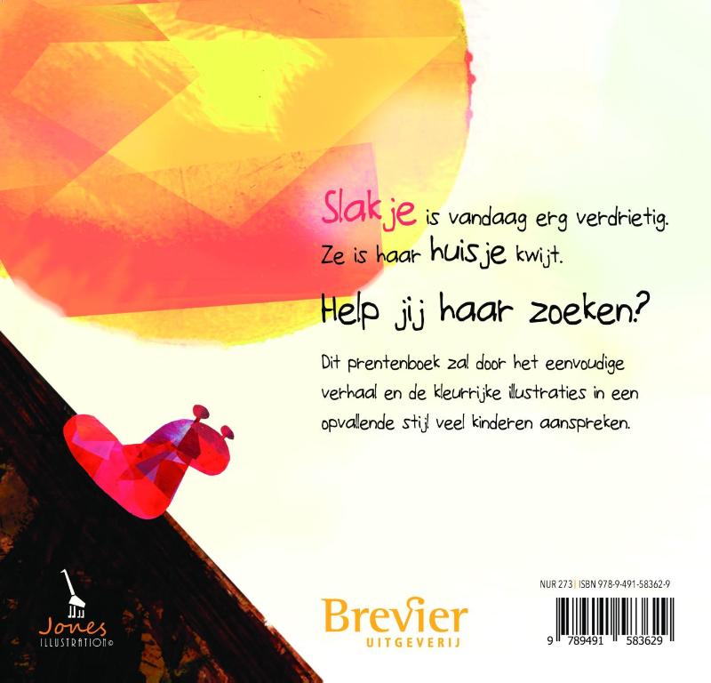 Achterkant van Slakje is haar huisje kwijt