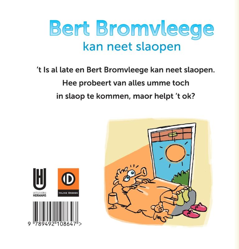Achterkant van Bert Bromvleege kan neet slaopen