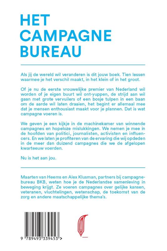 Achterkant van Het campagnebureau