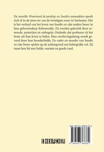 Achterkant van Wreetmod de pestkop en Soedirs amandelen