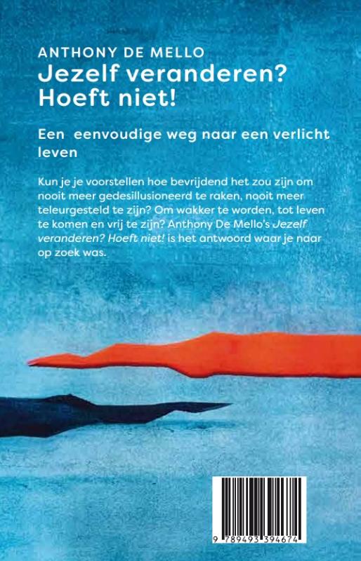 Achterkant van Jezelf veranderen? Hoeft niet!