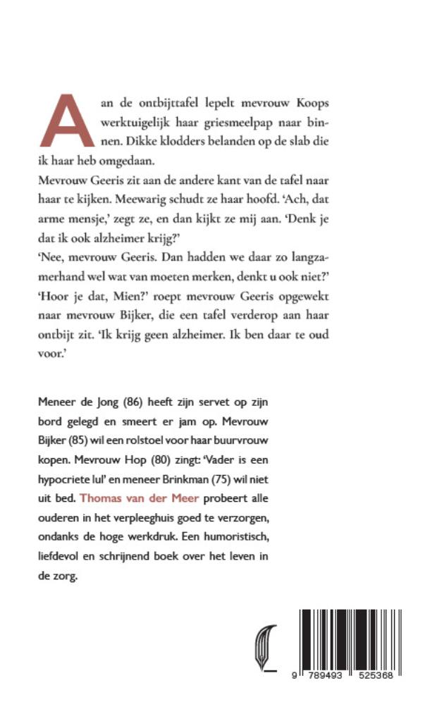 Achterkant van Thomas in het verpleeghuis