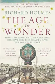 Omslag van The Age of Wonder How the Romantic Generation Discovered the Beauty and Terror of Science