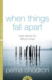 Omslag van When Things Fall Apart Heartfelt Advice for Hard Times