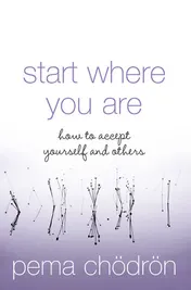 Omslag van Start where You are How to Accept Yourself and Others