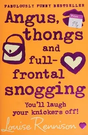 Omslag van Angus, Thongs and Full-frontal Snogging You'll Laugh Your Knickers Off!