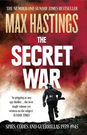Omslag van The Secret War Spies, Codes and Guerrillas 1939-45