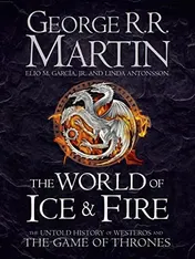 Omslag van The World of Ice & Fire The Untold History of Westeros and the Game of Thrones