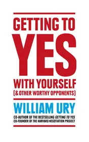 Omslag van Getting to Yes with Yourself And Other Worthy Opponents