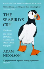 Omslag van The Seabird's Cry The Lives and Loves of Puffins, Gannets and Other Ocean Voyagers