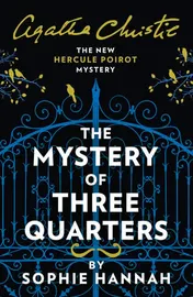 Omslag van The Mystery of Three Quarters The New Hercule Poirot Mystery