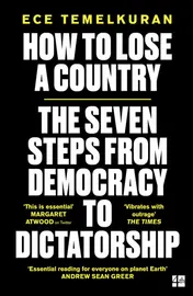 Omslag van How to Lose a Country The 7 Steps from Democracy to Dictatorship