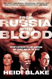 Omslag van From Russia with Blood Putin's Ruthless Killing Campaign and Secret War on the West