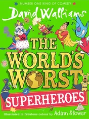 Omslag van HARPERCOLLINSCHILDRENSBOOKS The Worlds Worst Superheroes.
