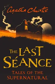 Omslag van The Last Seance Tales of the Supernatural by Agatha Christie