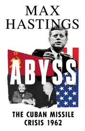Omslag van Abyss The Cuban Missile Crisis 1962