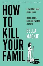 Omslag van How to Kill Your Family