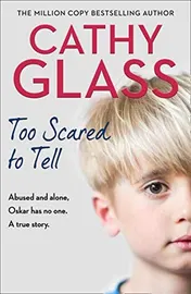 Omslag van Too Scared to Tell: Abused and Alone, Oskar Has No One. a True Story
