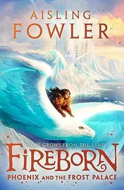 Omslag van Fireborn Phoenix and the Frost Palace