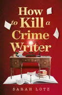 Omslag van How to Kill a Crime Writer