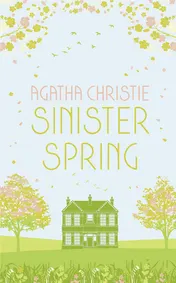 Omslag van Sinister Spring Murder and Mystery from the Queen of Crime