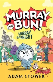 Omslag van HARPERCOLLINSCHILDRENSBOOKS Murray the Knight (Murray and Bun).