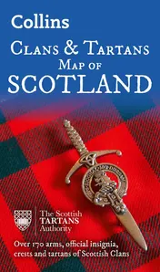Omslag van Collins Clans and Tartans Map of Scotland: Over 170 Arms, Official Insignia, Crests and Tartans of Scottish Clans