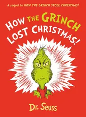 Omslag van How the Grinch Lost Christmas! A Sequel to How the Grinch Stole Christmas!