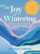 Omslag van The Joy of Wintering How to Rest, Reconnect and Rejuvenate with Creativity and Conscious Living