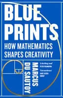 Omslag van Blueprints: How Mathematics Shapes Creativity