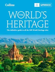 Omslag van The World's Heritage The Definitive Guide to All World Heritage Sites