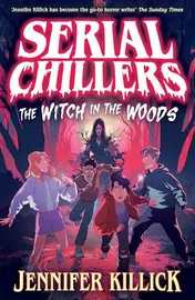 Omslag van Serial Chillers: the Witch in the Woods