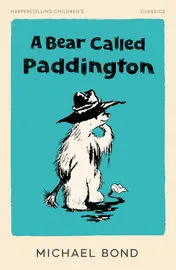 Omslag van HARPERCOLLINSCHILDRENSBOOKS A Bear Called Paddington (HarperCollins Childrens Classics).