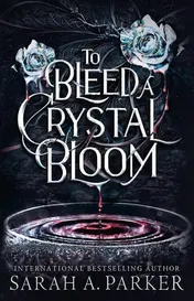 Omslag van To Bleed a Crystal Bloom