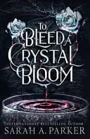 Omslag van To Bleed Crystal Bloom Ex PB