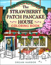 Omslag van The Strawberry Patch Pancake House Coloring Book (Dream Harbor)