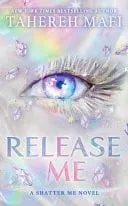 Omslag van Release Me Special Edition: the Sequel to the Sunday Times and NYT Bestseller WATCH ME, Set in the Dystopian Romantasy World of Global Sensation Shatter Me - New For 2026!